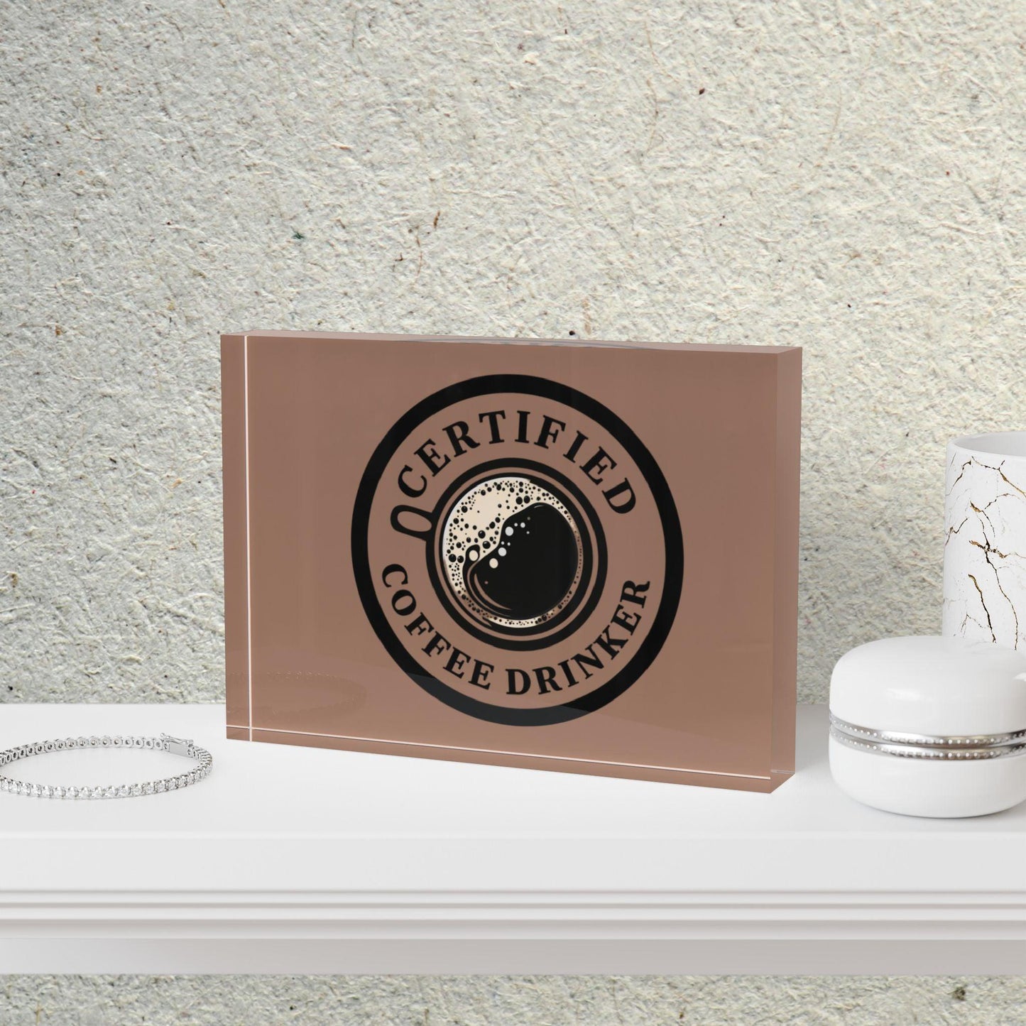 'Certified Coffee Drinker' Acrylic Display Block - Milestone Acrylic