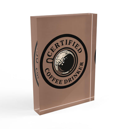 'Certified Coffee Drinker' Acrylic Display Block - Milestone Acrylic