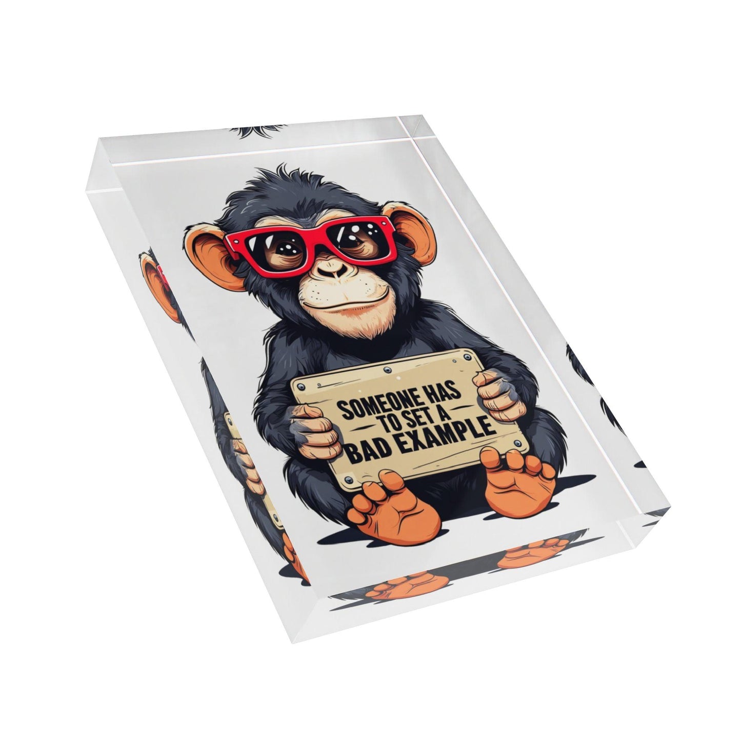 'Someone Has To Set A Bad Example' Acrylic Display Block - Milestone Acrylic