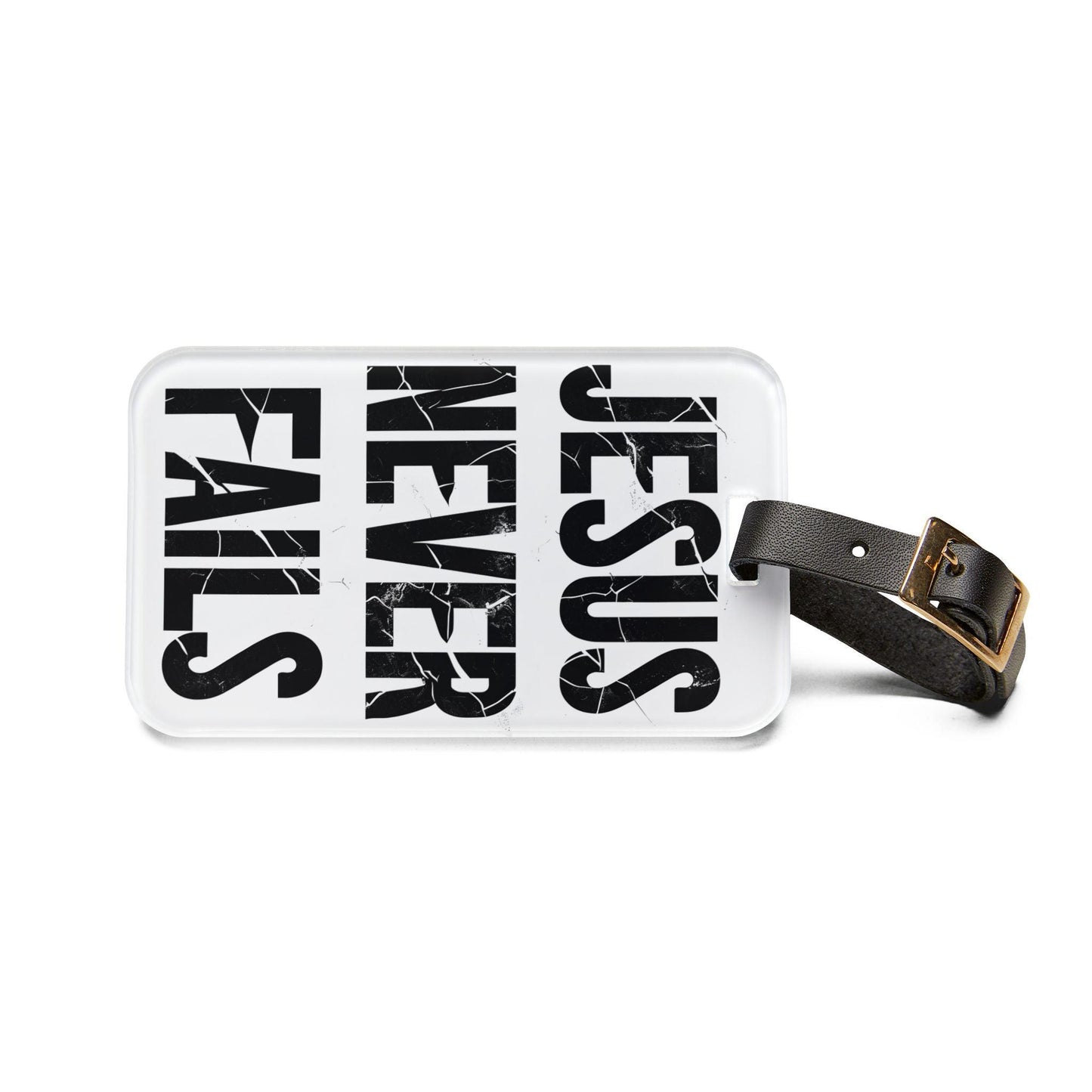 'Jesus Never Fails' - Luggage Tag - Milestone Acrylic