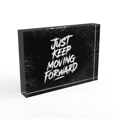 'Just Keep Moving Forward' Acrylic Display Block - Milestone Acrylic