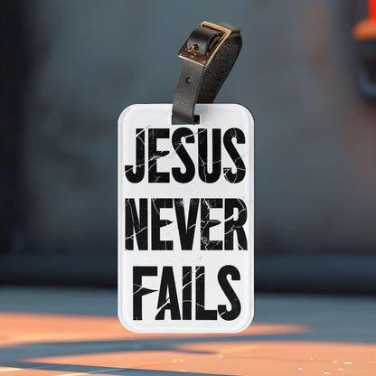 'Jesus Never Fails' - Luggage Tag - Milestone Acrylic