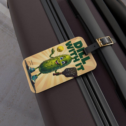 ' Dill With It '- Luggage Tag - Milestone Acrylic