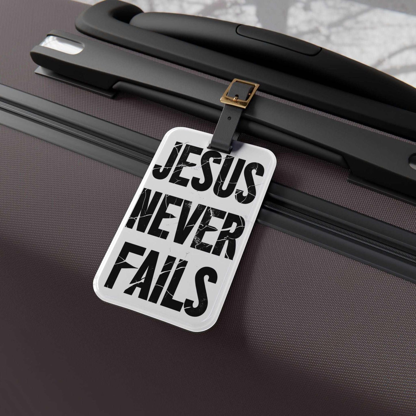 'Jesus Never Fails' - Luggage Tag - Milestone Acrylic