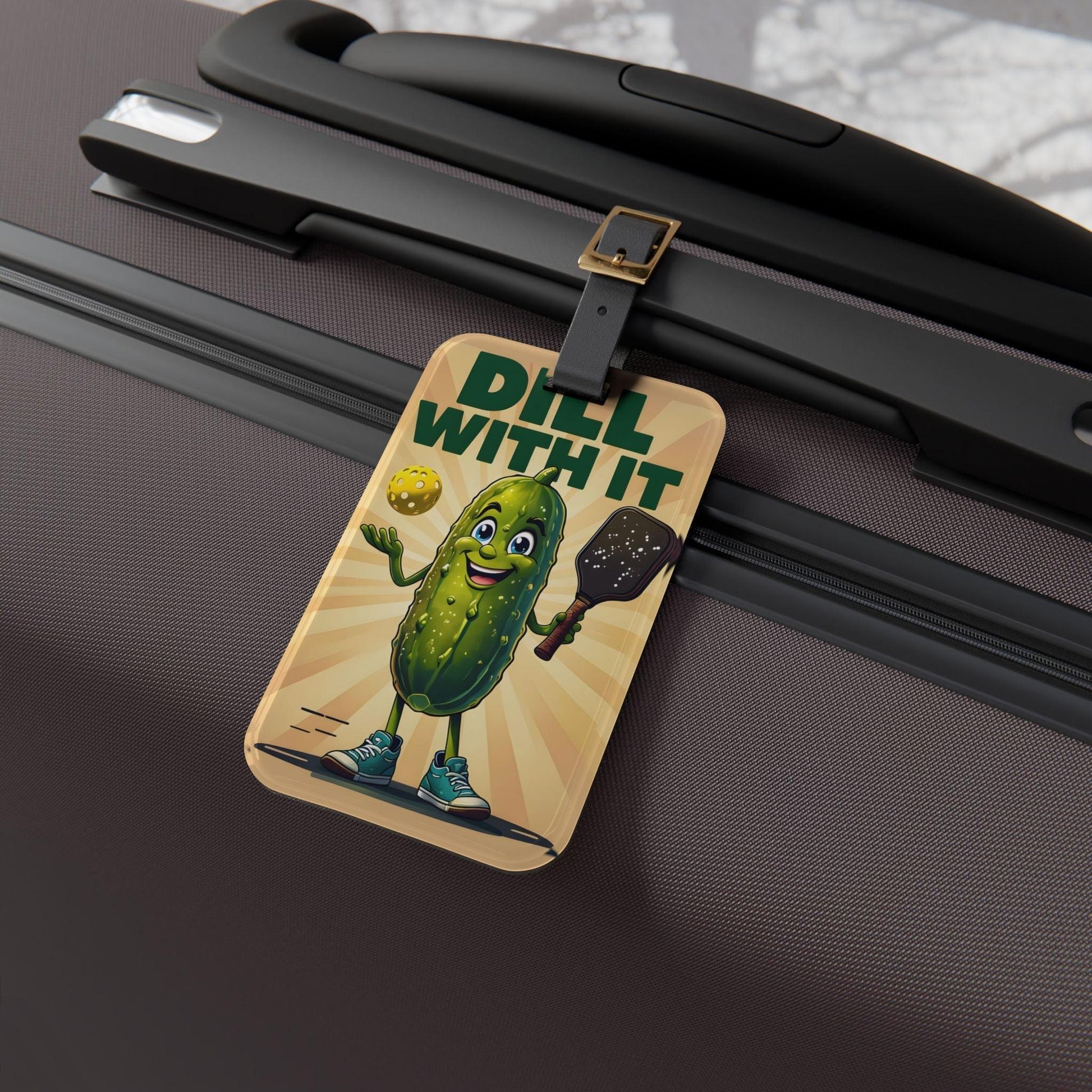 ' Dill With It '- Luggage Tag - Milestone Acrylic