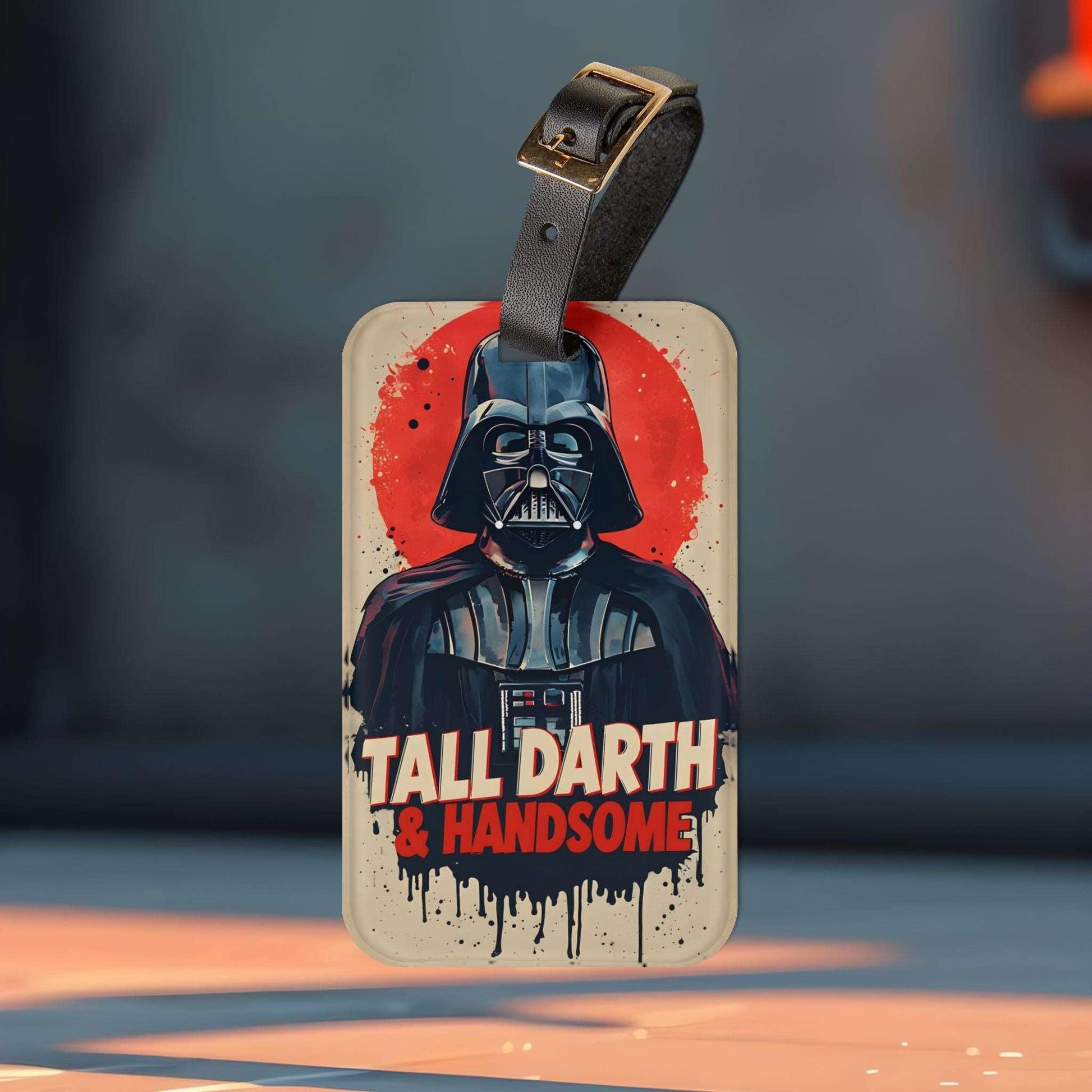 'Tall, Darth, & Handsome'- Luggage Tag - Milestone Acrylic