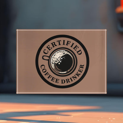 'Certified Coffee Drinker' Acrylic Display Block - Milestone Acrylic