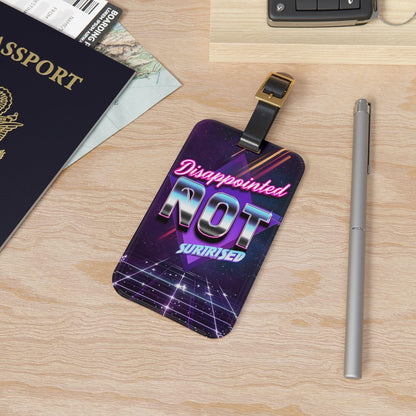 'Disappointed Not Surprised '- Luggage Tag - Milestone Acrylic