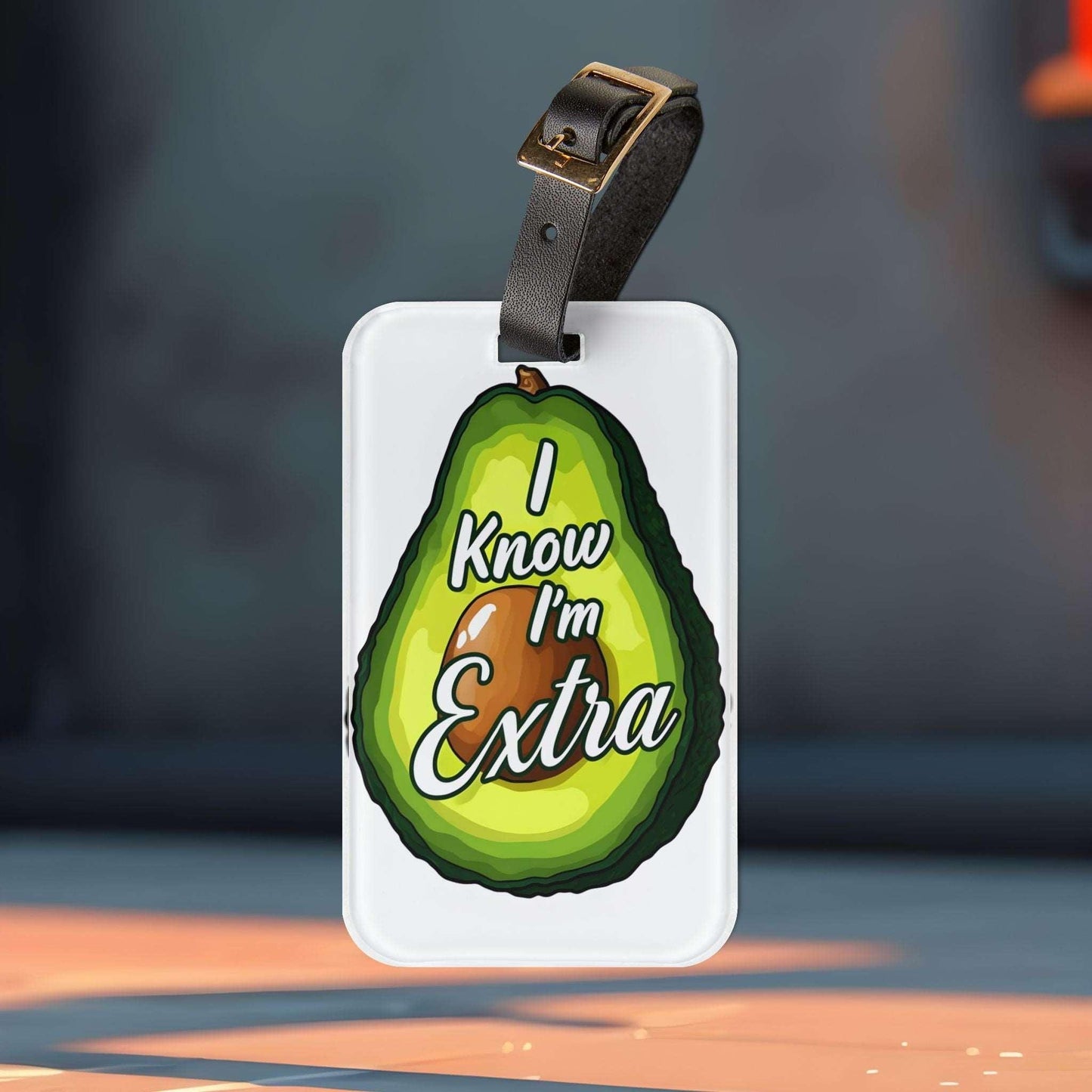 'I Know I'm Extra'- Luggage Tag - Milestone Acrylic