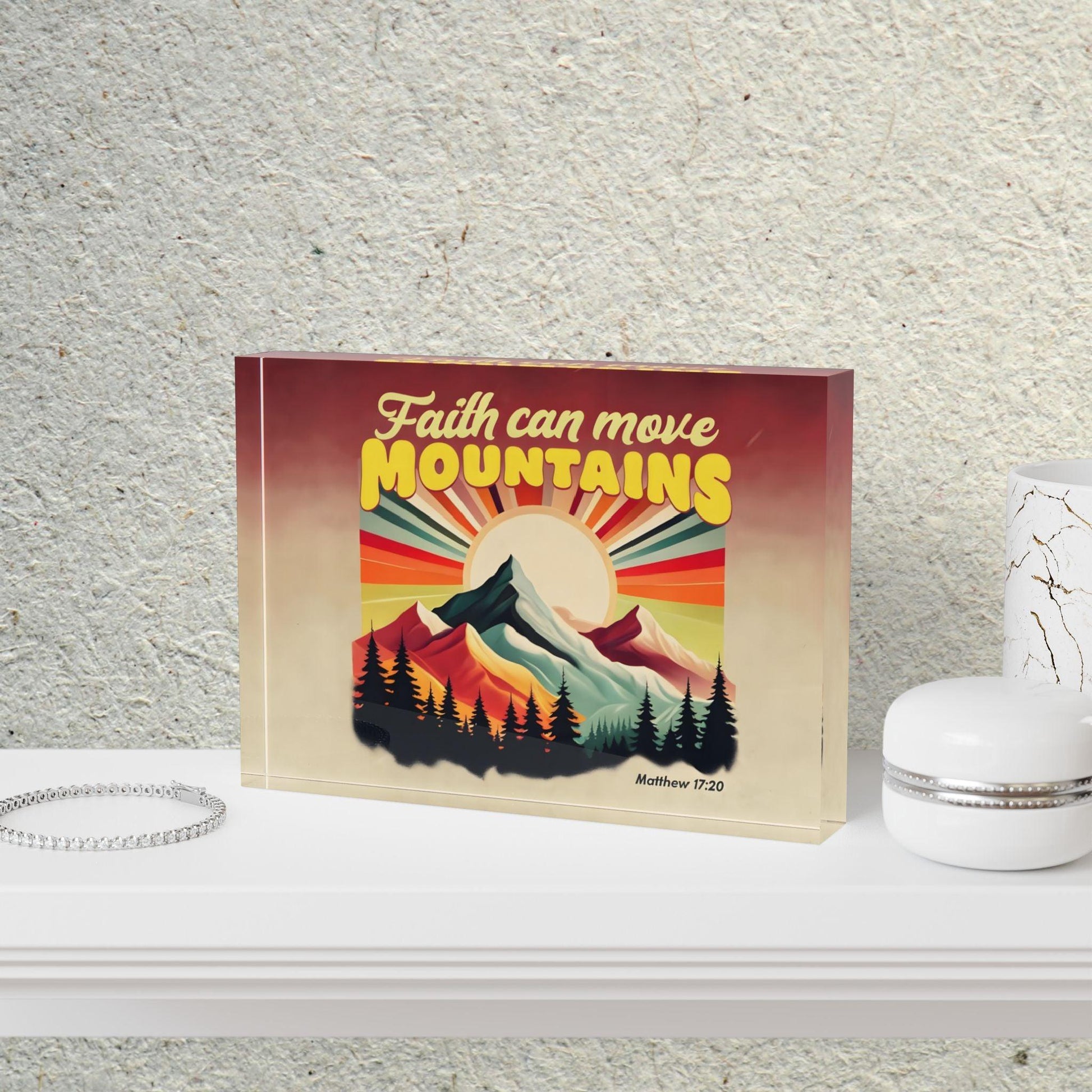 'Faith Can Move Mountains' Acrylic Display Block - Milestone Acrylic