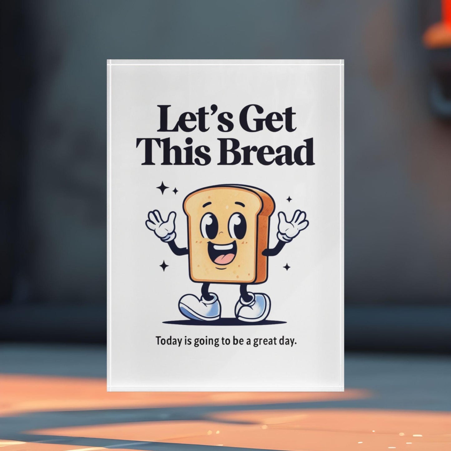 'Let's Get This Bread' Acrylic Display Block - Milestone Acrylic