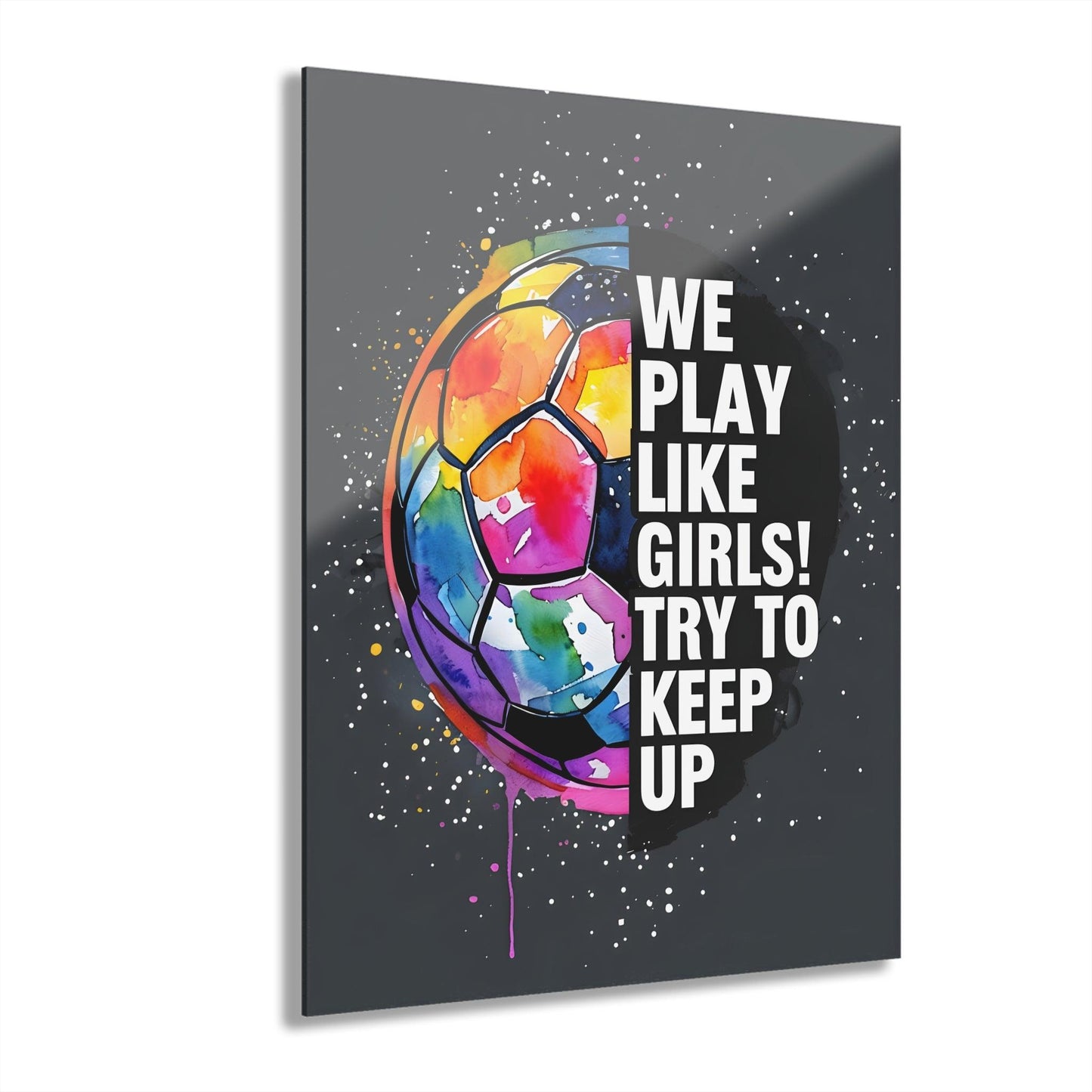 Play Like Girls Acrylic Print (Vertical) - Milestone Acrylic