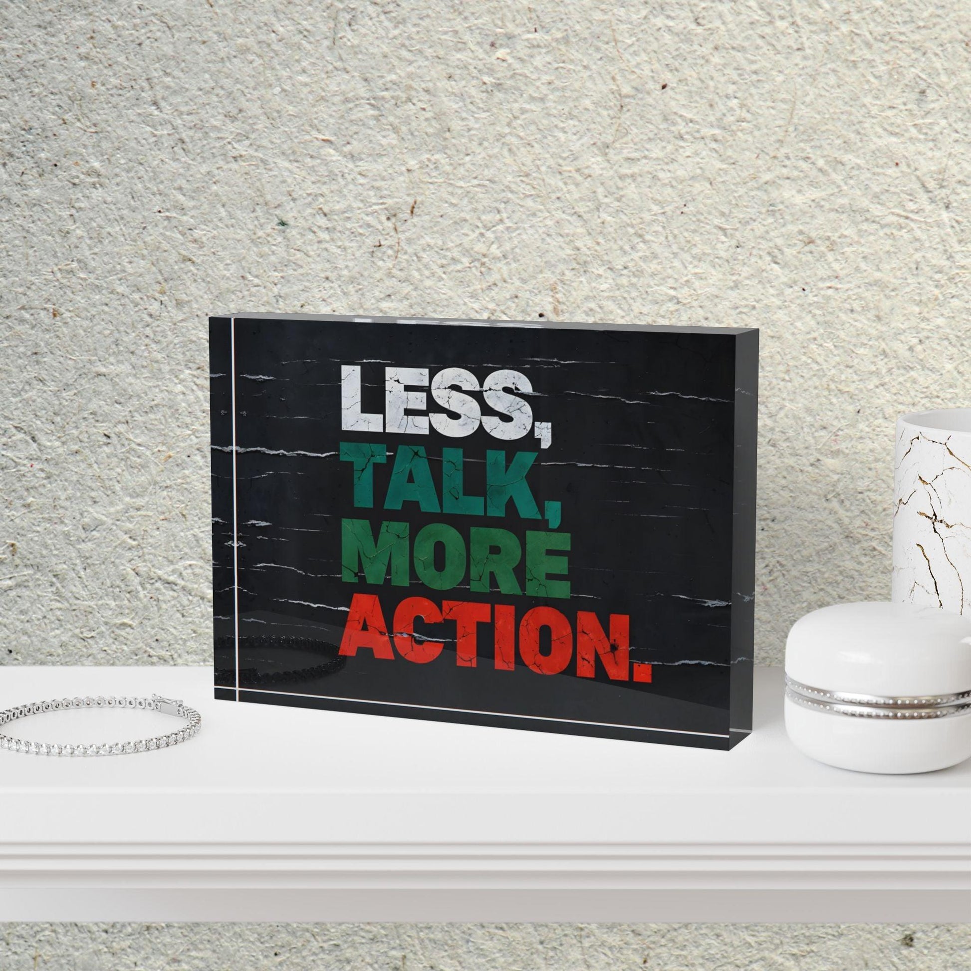 'Less Talk More Action' Acrylic Display Block - Milestone Acrylic