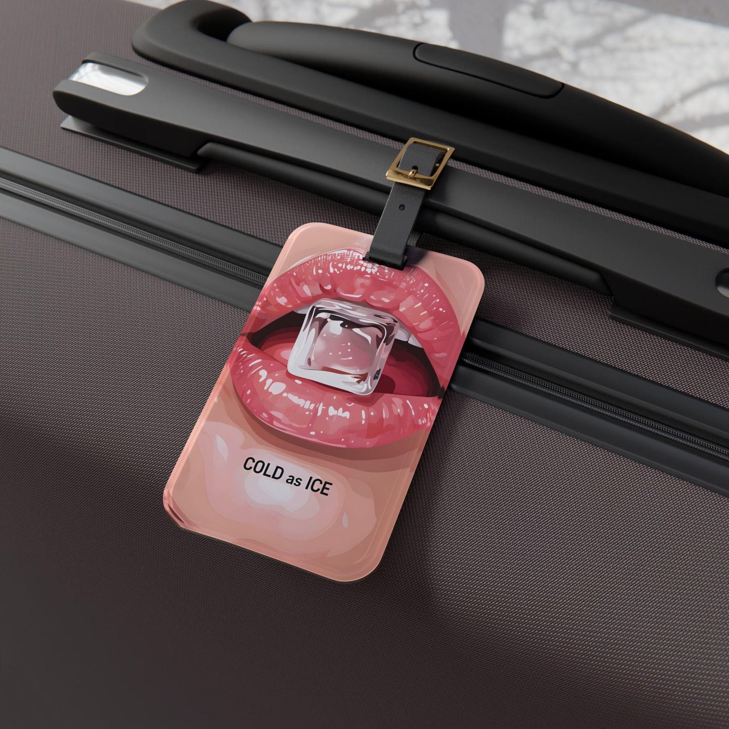 Cold As Ice - Durable Acrylic Glass Luggage Tag