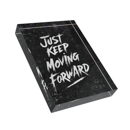 'Just Keep Moving Forward' Acrylic Display Block - Milestone Acrylic