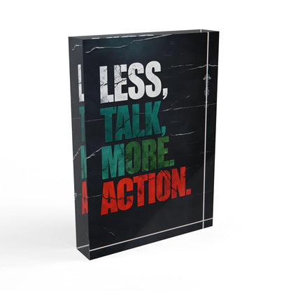 'Less Talk More Action' Acrylic Display Block - Milestone Acrylic