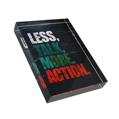 'Less Talk More Action' Acrylic Display Block - Milestone Acrylic