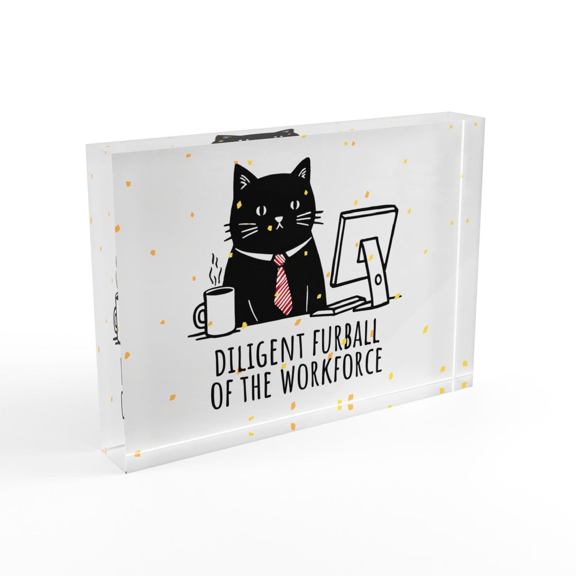 Diligent Furball Of The Work Force Acrylic Display Block - Milestone Acrylic