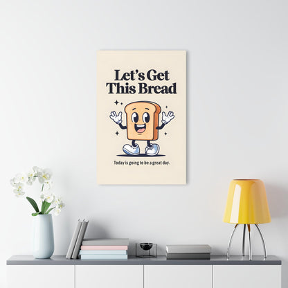 Let's Get This Bread Acrylic Print (Vertical) - Milestone Acrylic